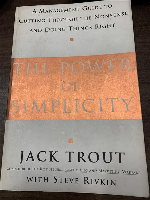[중고] The Power of Simplicity: A Management Guide to Cutting Through the Nonsense and Doing Things Right (Paperback)
