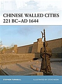 Chinese Walled Cities 221 BC- AD 1644 (Paperback)