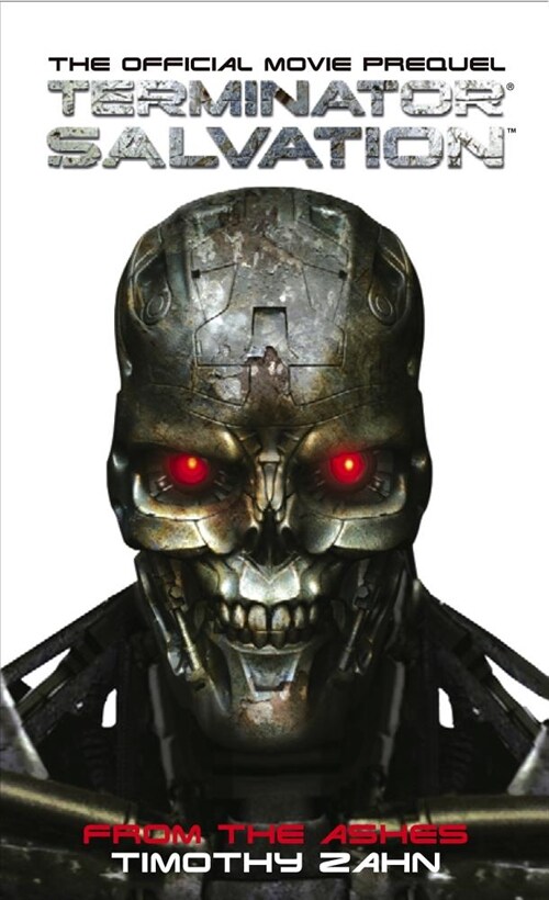 Terminator Salvation: From the Ashes : The Official Prequel Novelization (Paperback)