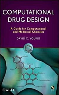 Computational Drug Design: A Guide for Computational and Medicinal Chemists [With CDROM] [With CDROM] (Hardcover)