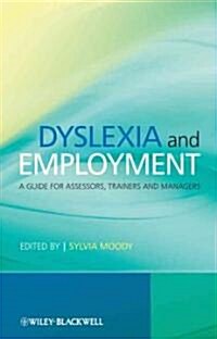 Dyslexia and Employment: A Guide for Assessors, Trainers and Managers (Paperback)