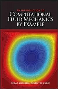 An Introduction to Computational Fluid Mechanics by Example (Hardcover)