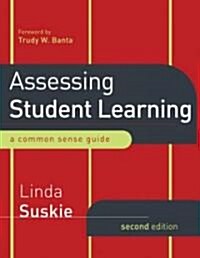 Assessing Student Learning : A Common Sense Guide, Second Edition (Paperback, 2 Revised edition)