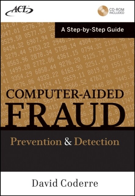 Computer Aided Fraud Prevention and Detection: A Step by Step Guide [With CDROM] (Hardcover)