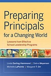 Preparing Principals for a Changing World (Hardcover)