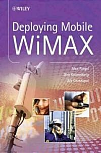 Deploying Mobile WiMAX (Hardcover)