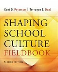 The Shaping School Culture Fieldbook (Paperback, 2, Revised)