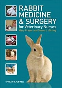 Rabbit Medicine and Surgery for Veterinary Nurses (Paperback)