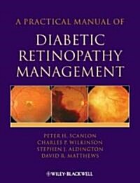 A Practical Manual of Diabetic Retinopathy Management (Hardcover)