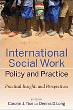 International Social Work Policy and Practice: Practical Insights and Perspectives (Paperback)