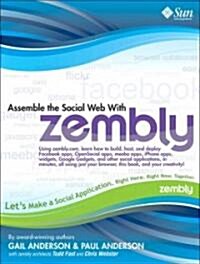 Assemble the Social Web With Zembly (Paperback, 1st)