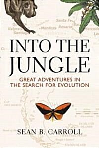 Into the Jungle: Great Adventures in the Search for Evolution (Paperback)