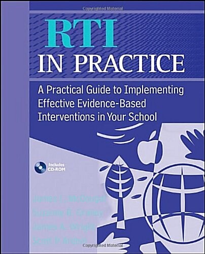 RTI in Practice: A Practical Guide to Implementing Effective Evidence-Based Interventions in Your School [With CDROM] (Hardcover)