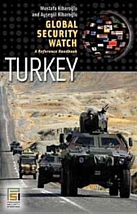 Global Security Watch--Turkey: A Reference Handbook (Hardcover)