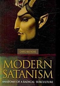 Modern Satanism: Anatomy of a Radical Subculture (Hardcover)