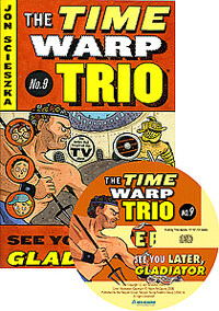 The Time Warp Trio #9 See You Later, Gladiator (Paperback + CD 1장)