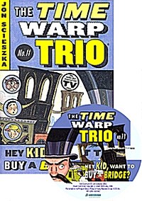 [중고] The Time Warp Trio #11 Hey Kid, Want to Buy a Bridge? (Paperback + CD 1장)