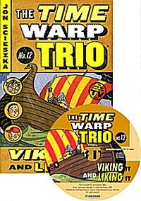The Time Warp Trio #12 Viking It and Liking It (Paperback + CD 1장)
