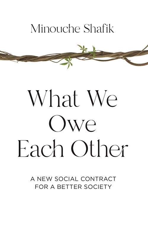 What We Owe Each Other: A New Social Contract for a Better Society (Hardcover)