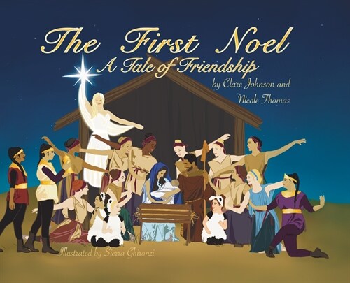 The First Noel A Tale of Friendship (Hardcover)