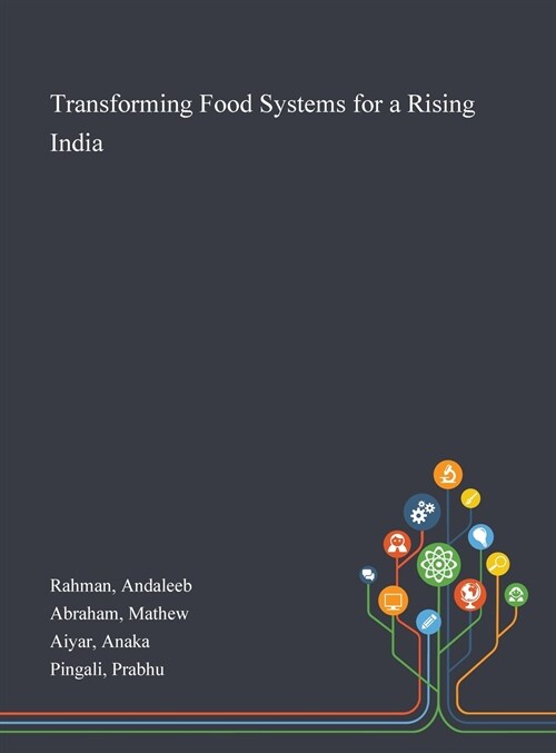 Transforming Food Systems for a Rising India (Hardcover)