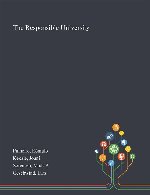 The Responsible University (Paperback)