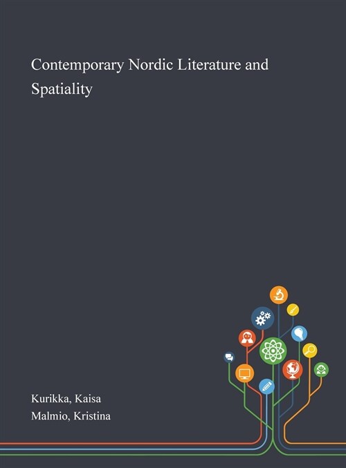 Contemporary Nordic Literature and Spatiality (Hardcover)