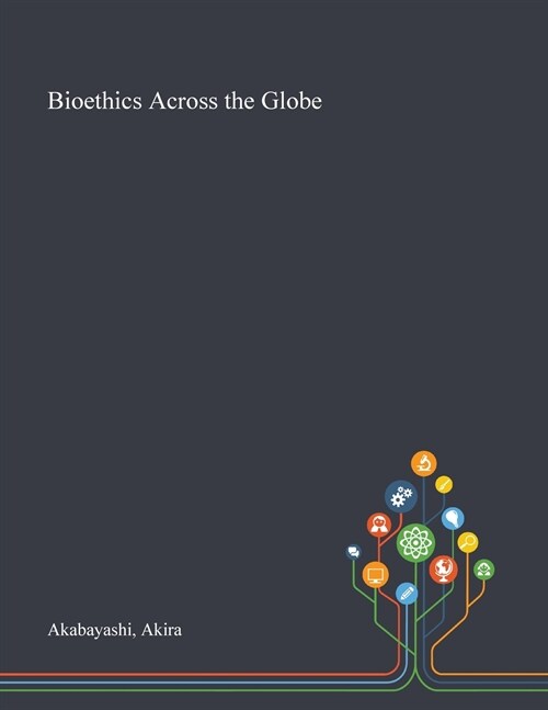 Bioethics Across the Globe (Paperback)