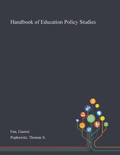 Handbook of Education Policy Studies (Paperback)