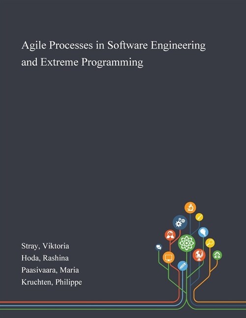 Agile Processes in Software Engineering and Extreme Programming (Paperback)