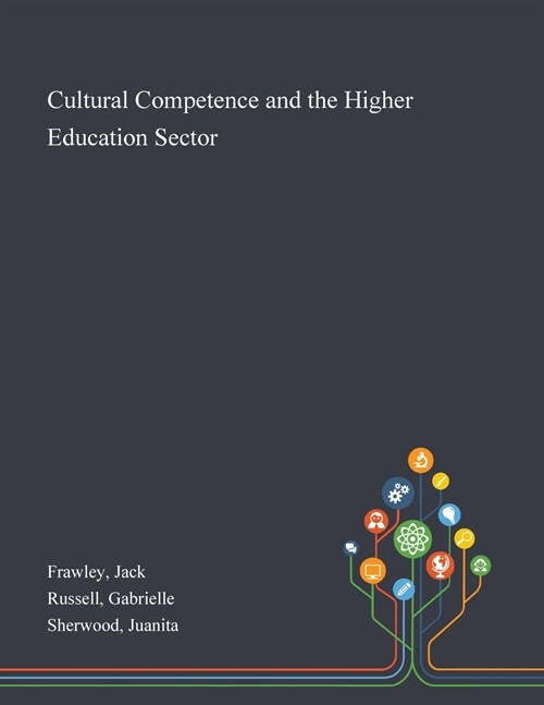 Cultural Competence and the Higher Education Sector (Paperback)