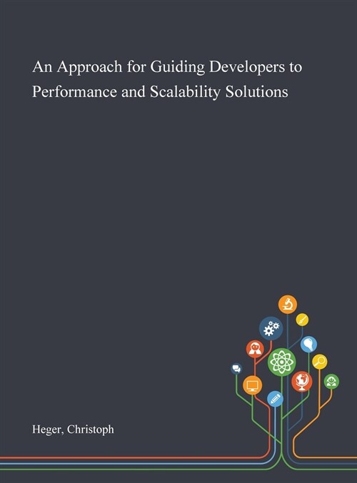 An Approach for Guiding Developers to Performance and Scalability Solutions (Hardcover)