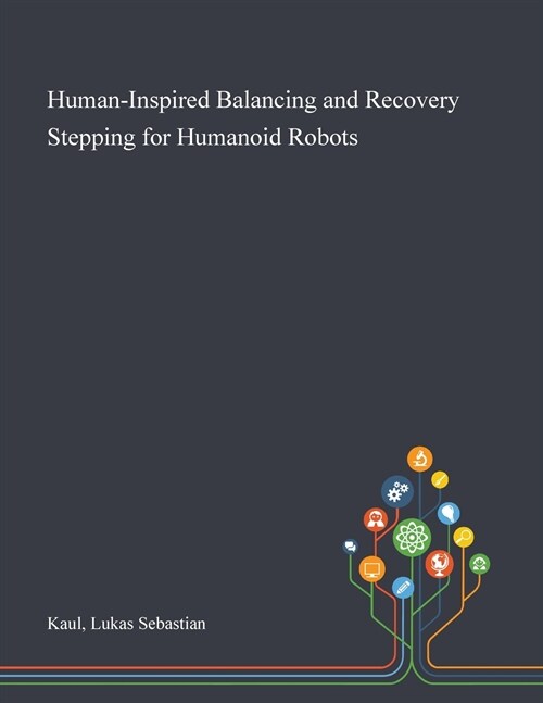 Human-Inspired Balancing and Recovery Stepping for Humanoid Robots (Paperback)