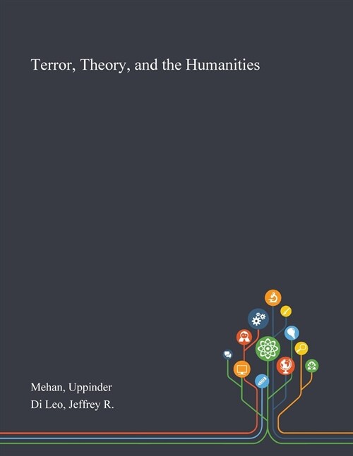 Terror, Theory, and the Humanities (Paperback)