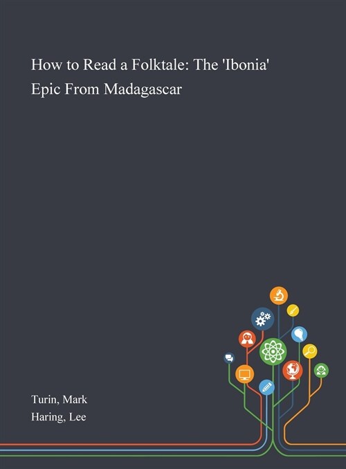 How to Read a Folktale: The Ibonia Epic From Madagascar (Hardcover)