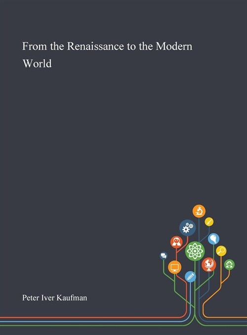 From the Renaissance to the Modern World (Hardcover)