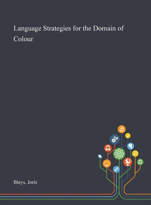 Language Strategies for the Domain of Colour (Hardcover)
