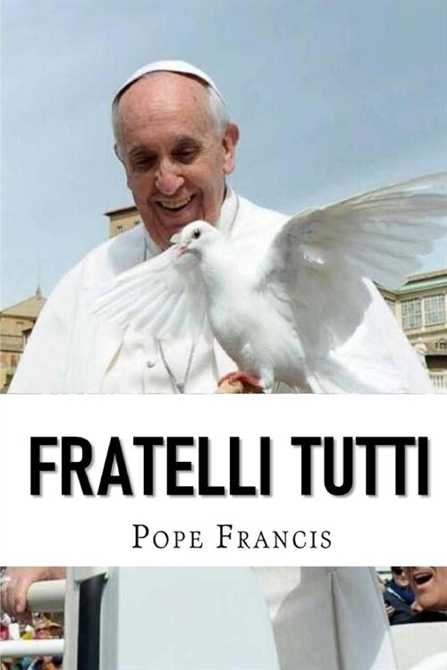 Fratelli Tutti: Encyclical letter on Fraternity and Social Friendship (Paperback)