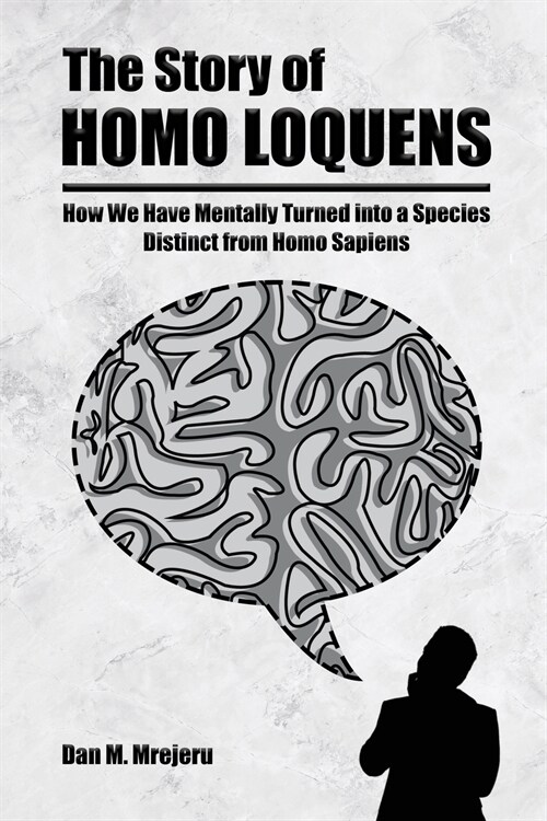 The Story of Homo Loquens (Paperback)