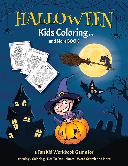 HALLOWEEN KIDS COLORING... And More BOOK: Fantastic Activity Book For Boys And Girls: Word Search, Mazes, Coloring Pages, Connect the dots, how to dra (Paperback)