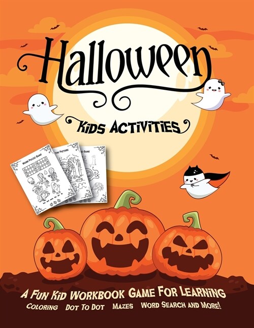 Halloween Kids Activities: Fantastic Activity Book For Boys And Girls: Word Search, Mazes, Coloring Pages, Connect the dots, how to draw tasks. F (Paperback)