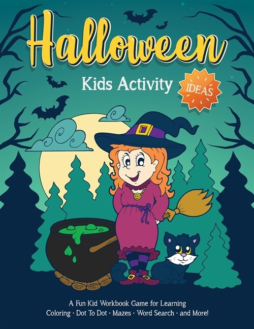 Halloween Kids Activity Ideas: Fantastic activity book for boys and girls: Word Search, Mazes, Coloring Pages, Connect the dots, how to draw tasks - (Paperback)