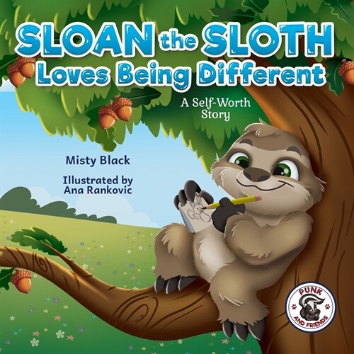 Sloan the Sloth Loves Being Different: A Self-Worth Story (Paperback)