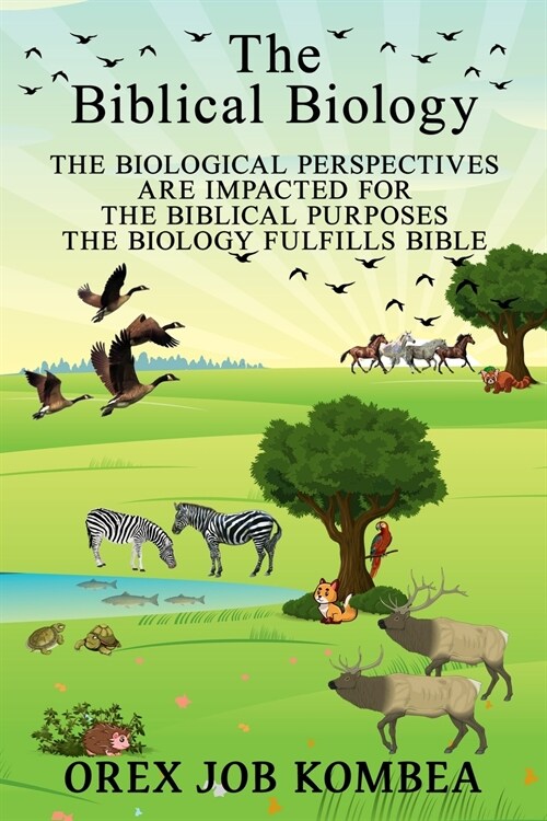 The Biblical Biology (Paperback)