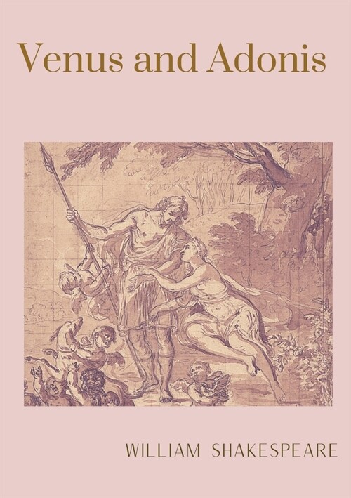 Venus and Adonis: A narrative poem by William Shakespeare (Paperback)