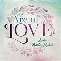 [수입] inda Marie Fischer - Arc Of Love (CD)