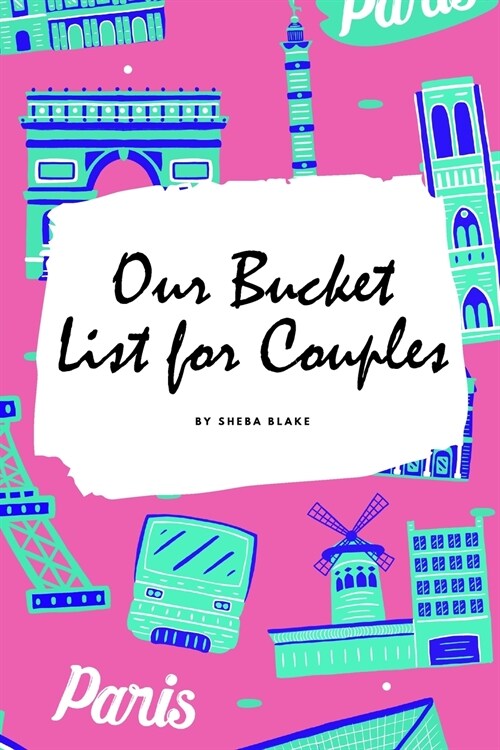 Our Bucket List for Couples Journal (6x9 Softcover Planner / Journal) (Paperback)