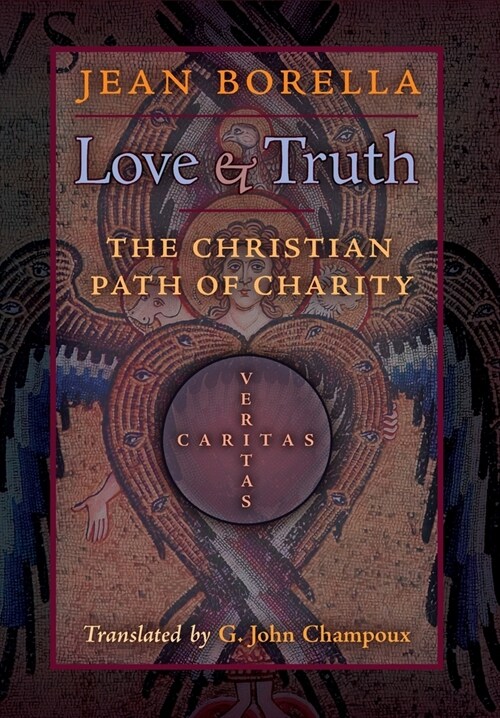 Love and Truth: The Christian Path of Charity (Hardcover)