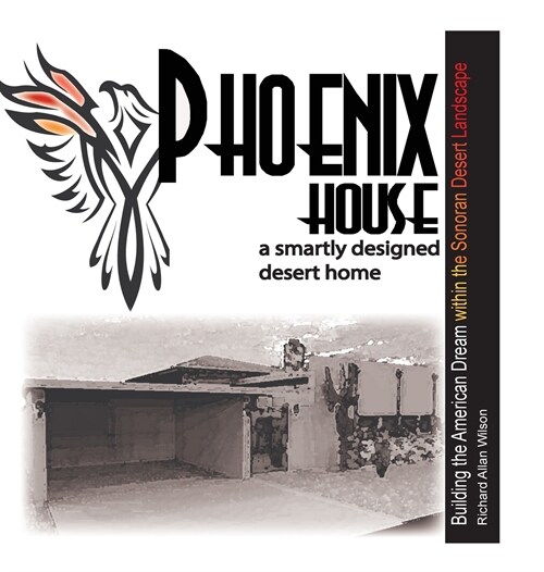 Phoenix House: A Smartly Designed Desert Home (Hardcover)