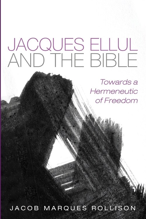 Jacques Ellul and the Bible (Paperback)